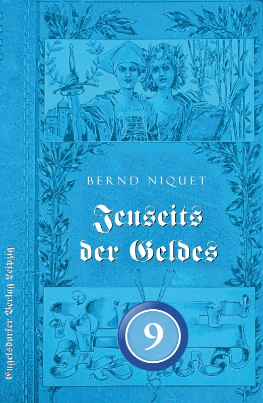 Jenseits des Geldes. 9. Teil